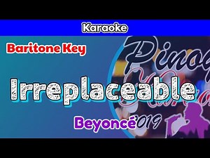 Irreplaceable by Beyoncé (Karaoke : Baritone Key)