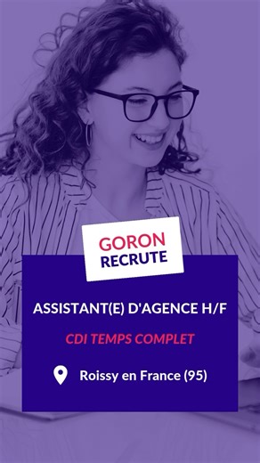  Goron recrute un(e) assistant(e) d’agence H/F pour une création de...