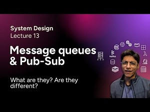 System Design Lec. 13: Message queues & Pub-Sub model (What is Pub-Sub, Kafka, RabbitMQ, etc)