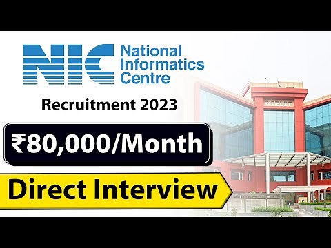 NIC Recruitment 2023 | Latest Job Vacancy 2023 for Freshers | ₹80000/month | Direct Interview