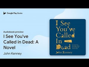 I See You've Called in Dead: A Novel by John Kenney · Audiobook preview