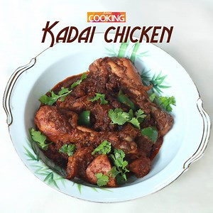 546K views · 11K shares | Kadai Chicken FULL RECIPE: https://goo.gl/5PxXuX | Home cooking | Facebook