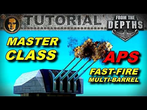 Rapid Fire Multi Barreled APS Turret Tutorial - From the Depths Master Class