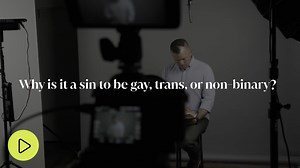 Why is it a Sin to be Gay, Trans, or Non-binary? — For the Gospel