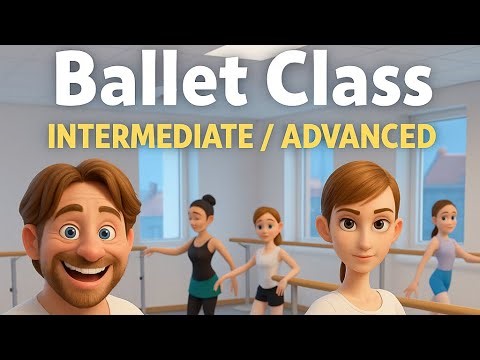 Ballet class Intermediate, advanced LV.