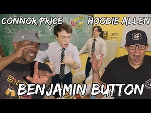 THE START OF CONNOR'S SERIES?!?! | Connor Price & Hoodie Allen - BENJAMIN BUTTON Reaction