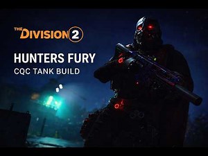 This Hunters Fury CQC Tank Build Is Almost Unkillable | The Division 2