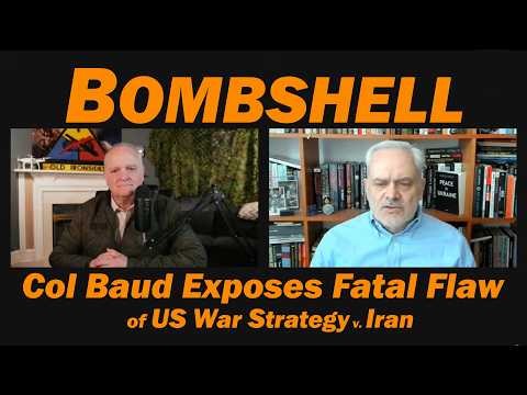 BOMBSHELL: FATAL FLAW in US WAR STRATEGY v Iran /Col Jacques Baud