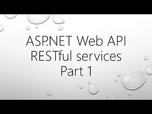 ASP.NET Web API and RESTful Services - Part 1