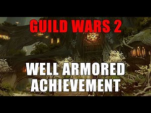 Guild Wars 2 - Well Armored Achievement (The Echovald Wilds)