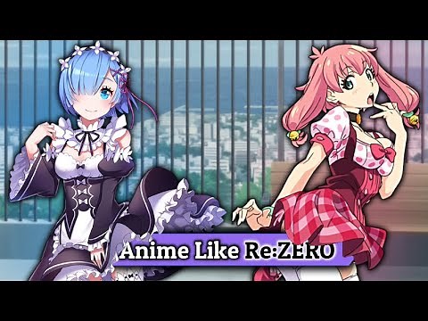 5 ANIME LIKE Re:ZERO -Starting Life in Another World-
