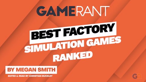 Best Factory Simulation Games, Ranked