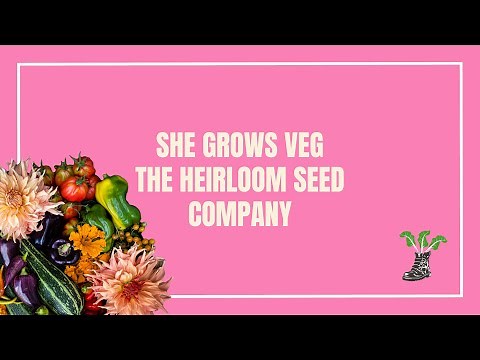 Introducing She Grows Veg - The Heirloom Seed Company