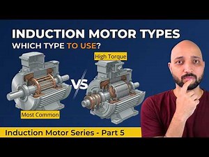 Types of Induction Motors: Which One to Use and When
