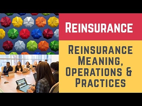 Reinsurance - Meaning, Operations and Practices (Reinsurance, Facultative, Obligatory & Treaty)