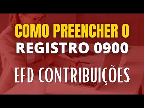 0900 SPED CONTRIBUTIONS REGISTRATION - HOW TO FILL OUT [UPDATED] 2021 | Contábil Play