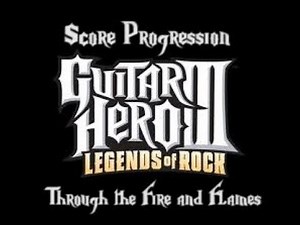 Score Progression: Through The Fire and Flames