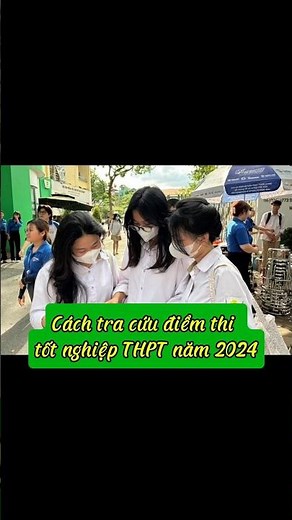 Cách tra cứu điểm thi tốt nghiệp THPT năm 2024