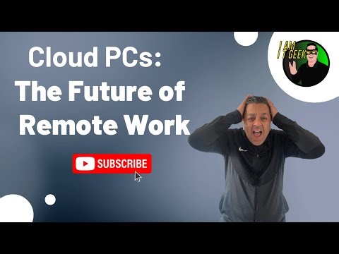 Cloud PCs: The Future of Remote Work?