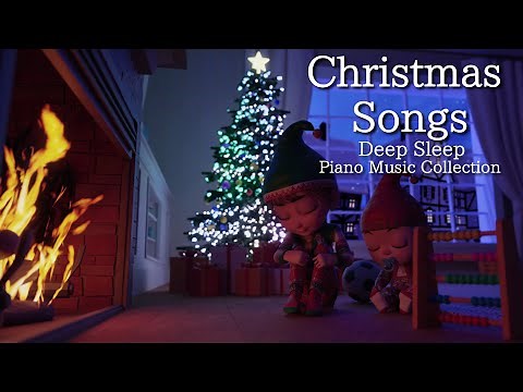 Christmas Songs Deep Sleep Piano Music Collection (No Mid-roll Ads)
