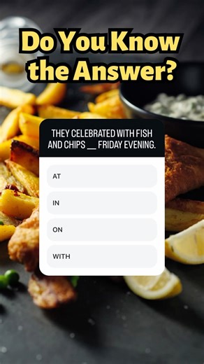 ⬇️ Answer is here 👇 In English, we use the preposition “on” when referring to specific days of the week. For example, “on Friday evening” indicates a specific time (Friday) when the action (celebrating with fish and chips) took place. Therefore, the correct completion of the sentence would be “They celebrated with fish and chips on Friday evening.” | stew.sensei.english