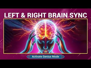 Left & Right Brain Sync Binaural Beats - Activate Genius Mode - Unlock Your Brain’s Full Potential
