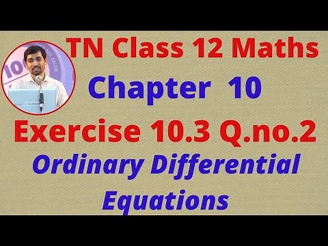 12th Maths Exercise 10.3 Q.No.2 Ordinary Differential Equations CHAPTER 10 TN New Syllabus
