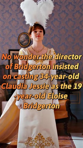 No wonder the director of Bridgerton insisted on casting 34-year-old Claudia Jessie as the 19-year-old Eloise Bridgerton—she made three heart-wrenching sacrifices for this role#us #usa #fyp #foryoupage #usa🇺🇸 #fypシ゚viral #world #celebrities #bridgerton #claudiajessie
