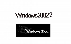 Windows 2002——基于Windows XP RTM改的系统