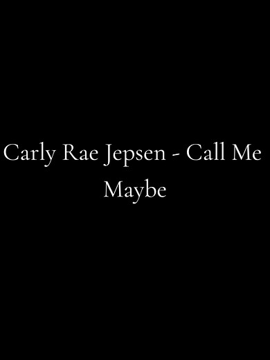 Carly Rae Jepsen - Call Me Maybe Lyrics Video