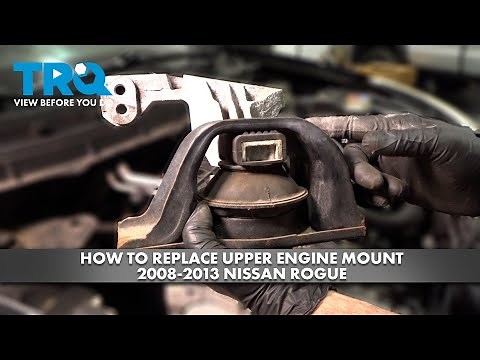 How to Replace Upper Engine Mount 2008-2013 Nissan Rogue