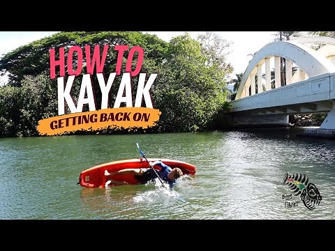 How To Kayak: how to get back on the kayak if you fall in