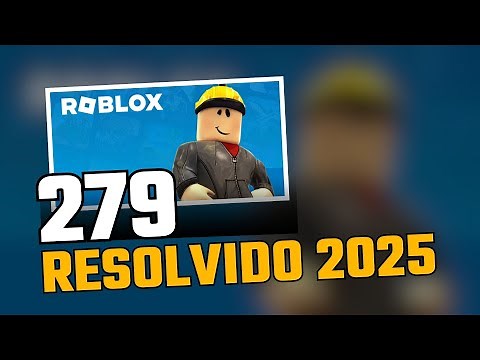 ROBLOX erro 279? Veja Como Resolver 2025