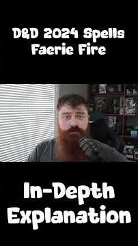In-Depth D&D Spell Explanations - Faerie Fire | 2024 Edition