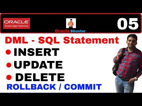 Apps Technical 5: Understand INSERT, UPDATE, DELETE, ROLLBACK and COMMIT