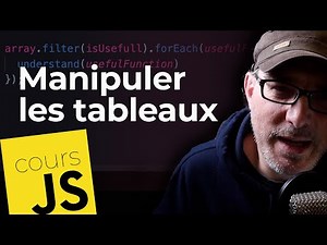 Cours JavaScript : 7 fonctions pour manipuler les tableaux