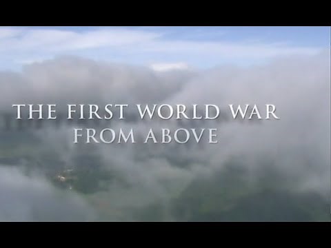 The First World War From Above - WW1 Documentary