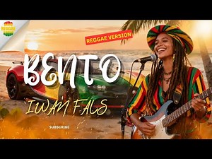 Bento - Iwan Fals | Reggae Version