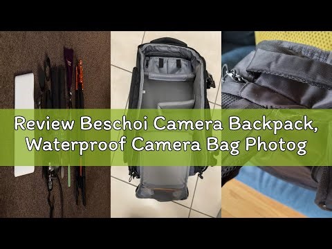Review Beschoi Camera Backpack, Waterproof Camera Bag Photography Bag with Tripod Strap and Rain Cov
