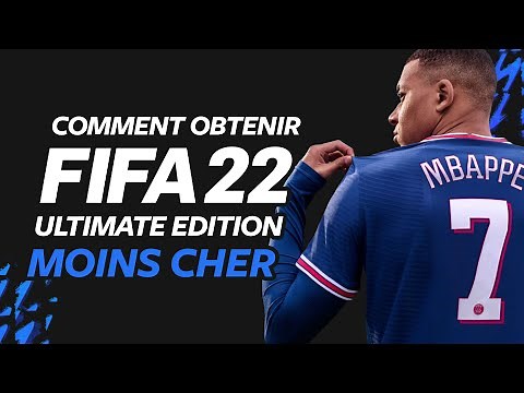 Comment obtenir FIFA 22 Ultimate Edition MOINS CHER !