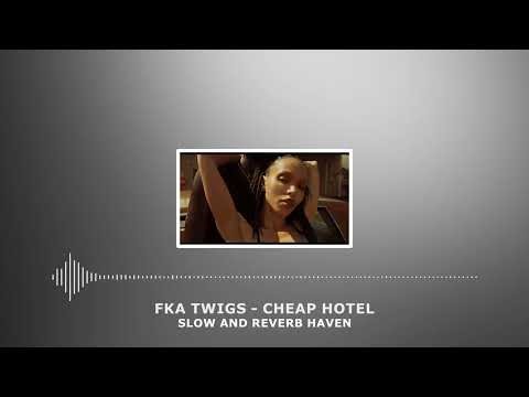 FKA twigs Cheap Hotel + Slow and Reverb + Relaxing Remix + 4K + HD