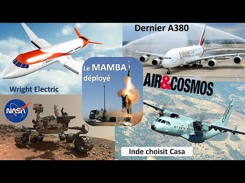 Dernier A380, rover martien, gros avion électrique et déploiement de défense aérienne - Air&Cosmos