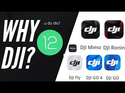 How to get DJI apps to work on Android 12 | Go/4/MIMO/RONIN