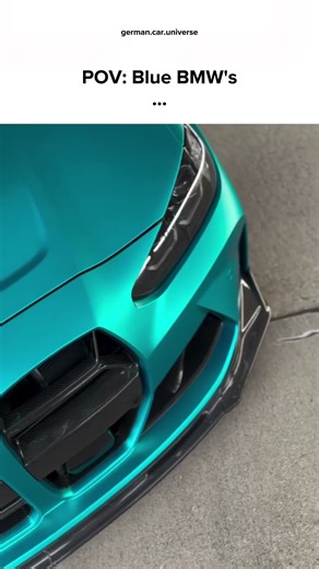 Blue BMW's are just Better.