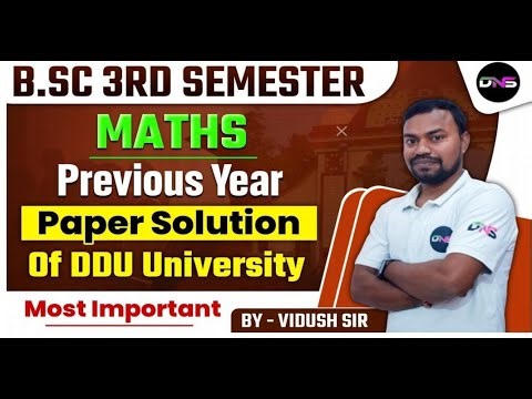 B.Sc 3rd Semester Maths | 3rd Semester Math Previous Year Question Paper With Solution by Vidush Sir