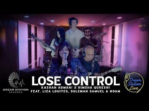 Lose Control - Teddy Swims | Kashan Admani & Rimsha Qureshi | Dream Station Live