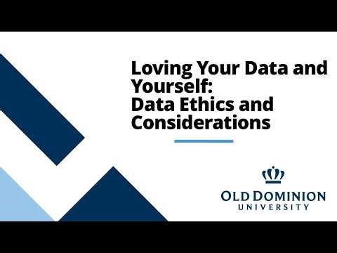Loving Your Data and Yourself: Data Ethics & Considerations