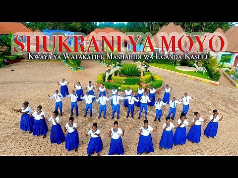 SHUKRANI YA MOYO-Kwaya ya Watakatifu Mashahidi wa Uganda-Kasulu Kigoma(Official Video-HD)_tp
