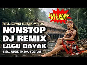 Kompilasi DJ Remix Dayak Paling Enak 2026 | Full Bass Mantap Jiwa