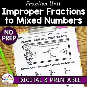 Fraction Unit - Improper Fractions to Mixed Numbers Worksheet